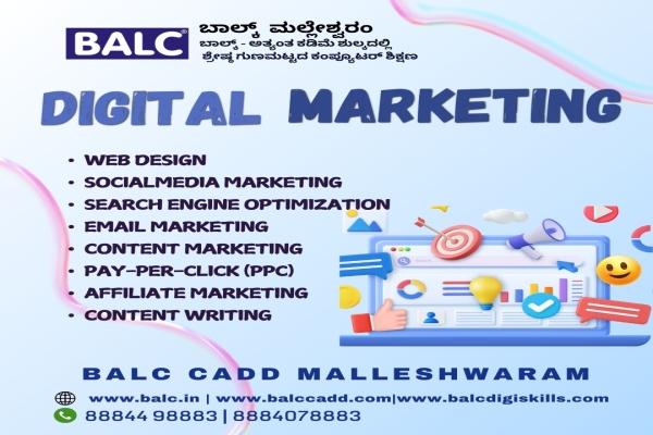 Become a Digital Marketing Expert by Learning Digital Marketing at BALC Malleshwaram, Bengaluru.