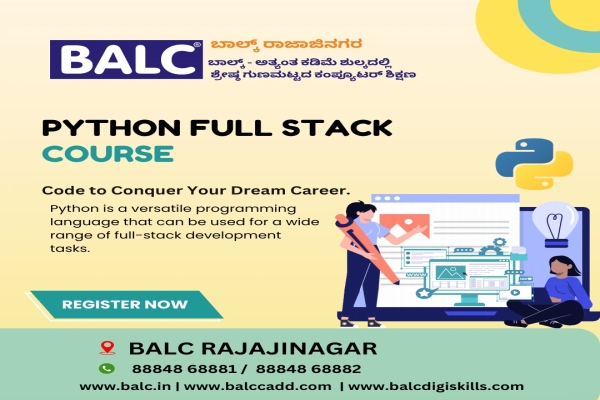 Upskill into a rewarding career in software development by Learning Python and full-stack development courses at BALC Software Training Center Rajajinagar.