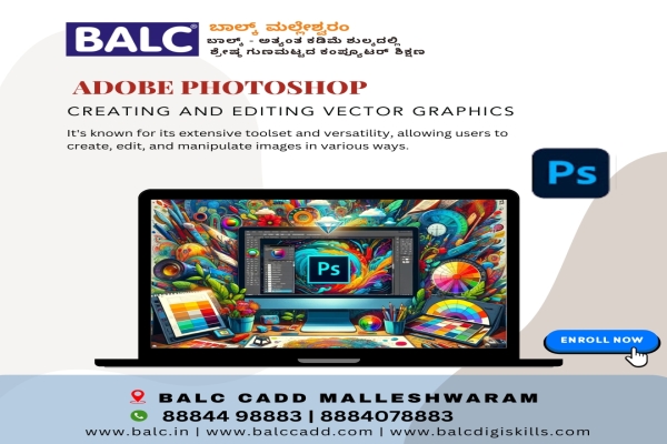 Ignite Your Creativity , Start Learning Photoshop at BALC Software Training Center in Malleshwaram, Bengaluru.