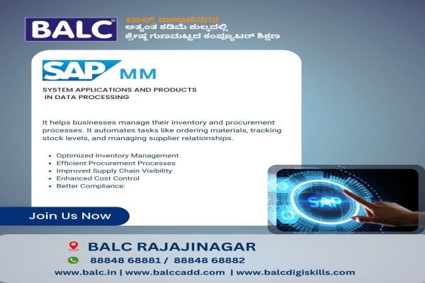 SAP MM: Power Your Supply Chain, Start at BALC Software Training Centre Rajajinagar, Bengaluru.