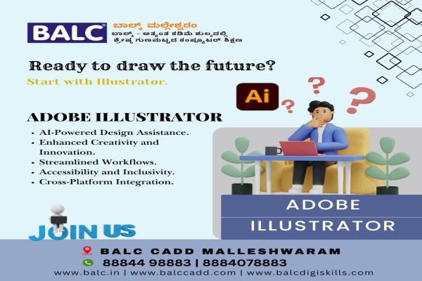 Unlock your creative vision with Illustrator, Start at BALC Software Training Centre Malleshwaram, Bengaluru.