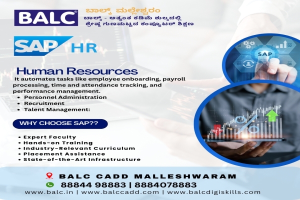 SAP HR : Where Business Meets Technology. Start Learning at BALC Training Centre ,Malleshwaram, Bengaluru.