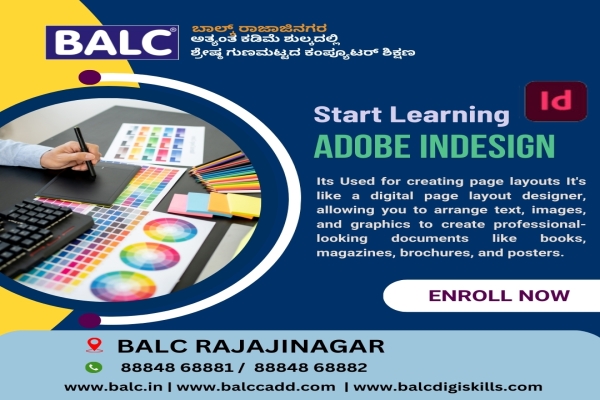 The Power of Indesign Awaits. Start Learning Adobe Indesign at BALC training Centre Rajajinagar, Bengaluru.