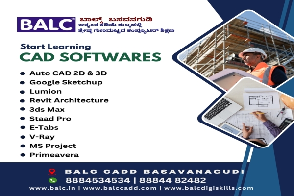 Build Your Future with Civil CADD. Start at BALC Training Center Basavanagudi, Bengaluru.