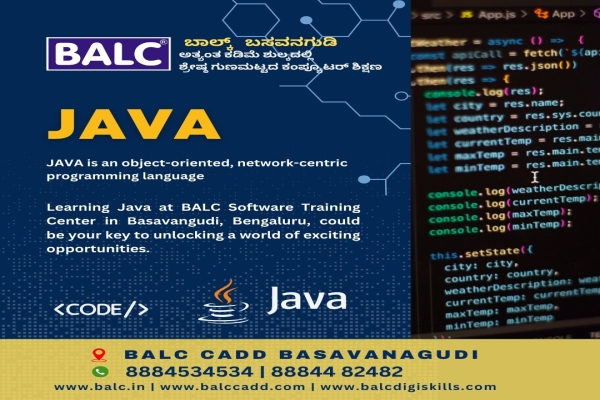 Start Learning Java at BALC Software Training Center in Basavanagudi, Bengaluru.