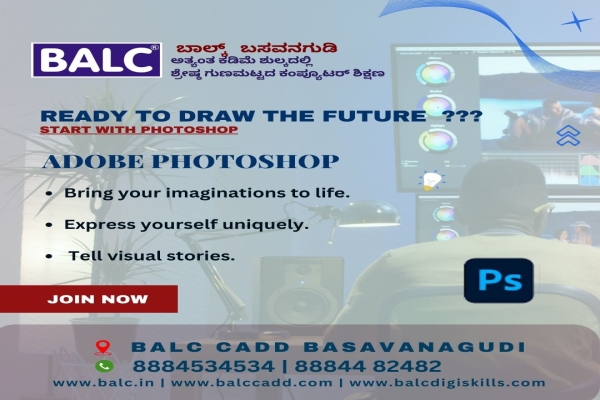 Unleash Your Vision with Photoshop , Start at BALC Software Training Center in Basavanagudi, Bengaluru.