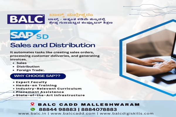 SAP SD: Streamlining Sales, Maximizing Results. Start at BALC Software Training Centre Malleshwaram, Bengaluru.