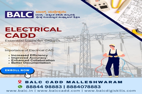 Electrical CAD: Powering Precision, Streamlining Design. Start at BALC Software Training Center in Malleshwaram, Bengaluru.