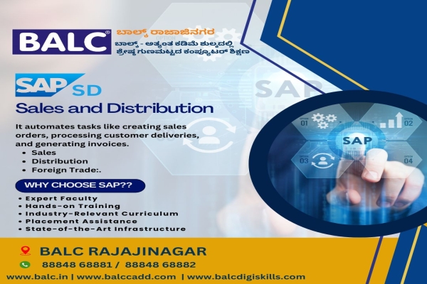 Start Learning SAP:SD at BALC Software Training Centre Rajajinagar, Bengaluru.